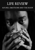 Feature thumb sound emotions and the body life review