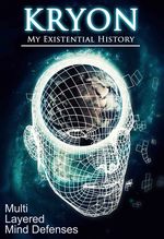 Feature thumb multi layered mind defenses kryon my existential history