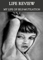 Feature thumb life review my life of self mutilation