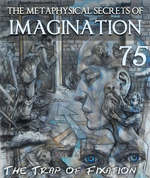 Feature thumb the trap of fixation the metaphysical secrets of imagination part 75