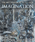 Feature thumb being moved by gratitude part 1 the metaphysical secrets of imagination part 77