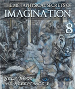 Feature thumb the metaphysical secrets of imagination self image and acceptance part 8