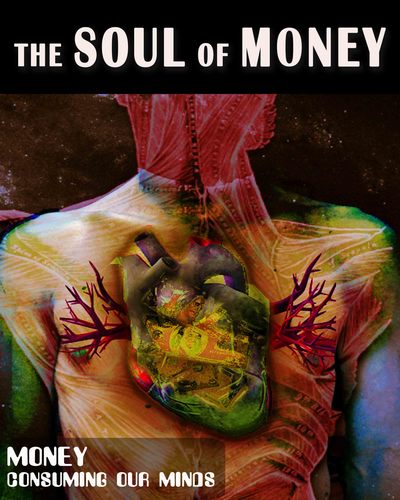 Full money consuming our minds the soul of money