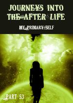 Feature thumb my primary self journeys into the afterlife part 53
