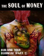 Feature thumb building your business part 2 the soul of money