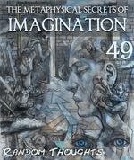 Feature thumb random thoughts the metaphysical secrets of imagination part 49
