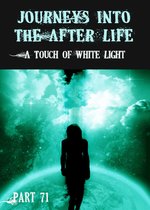 Feature thumb a touch of white light journeys into the afterlife part 71