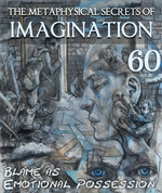 Feature thumb blame as emotional possession the metaphysical secrets of imagination part 60