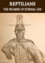 Feature thumb reptilians the promise of eternal life part 13