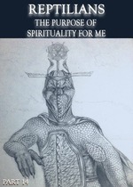 Feature thumb reptilians the purpose of spirituality for me part 14