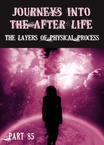 Feature thumb the layers of physical process journeys into the afterlife part 85