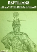 Feature thumb reptilians life map to the kingdom of heaven part 19