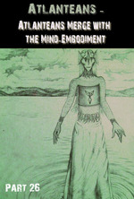 Feature thumb atlanteans atlanteans merge with the mind embodiment part 26