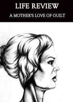 Feature thumb life review a mother s love of guilt
