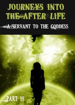 Feature thumb journeys into the afterlife a servant to the goddess part 18