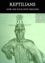 Feature thumb how i see your life s timelines reptilians part 612