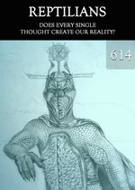 Feature thumb does every single thought create our reality reptilians part 614