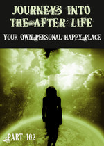 Feature thumb your own personal happy place journeys into the afterlife part 102