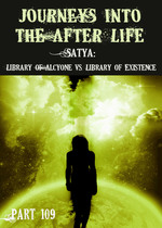 Feature thumb satya library of alcyone vs library of existence journeys into the afterlife part 109