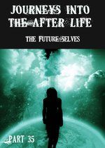 Feature thumb journeys into the afterlife the future selves part 35