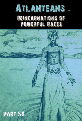 Full atlanteans reincarnations of powerful races part 58